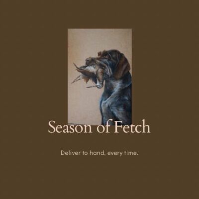 SEASON OF FETCH ~ June 6 - July 25